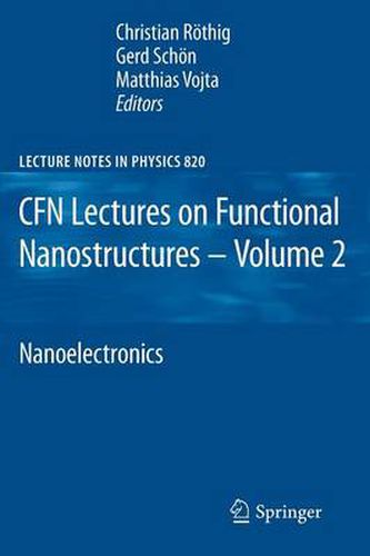 Cover image for CFN Lectures on Functional Nanostructures - Volume 2: Nanoelectronics