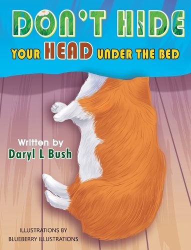 Cover image for Don't Hide Your Head Under the Bed
