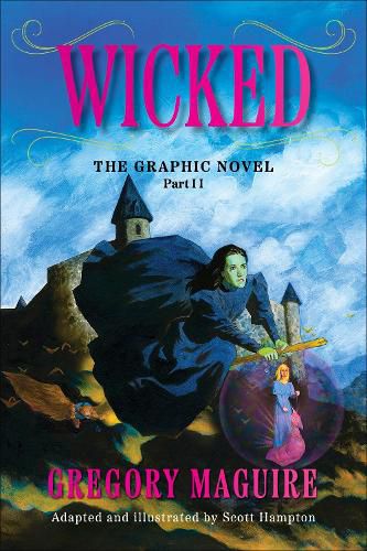 Cover image for Wicked: The Graphic Novel Part II