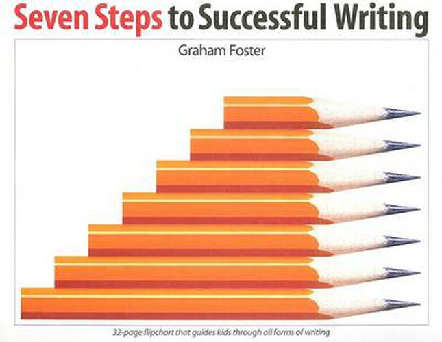 Cover image for Seven Steps to Successful Writing: 32-page flipbook that guides kids through all forms of writing