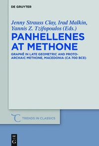 Cover image for Panhellenes at Methone: Graphe in Late Geometric and Protoarchaic Methone, Macedonia (ca 700 BCE)