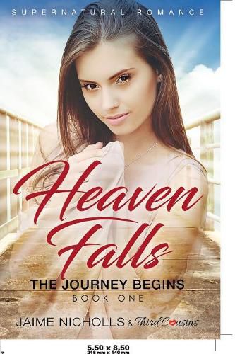 Cover image for Heaven Falls - The Journey Begins (Book 1) Supernatural Romance