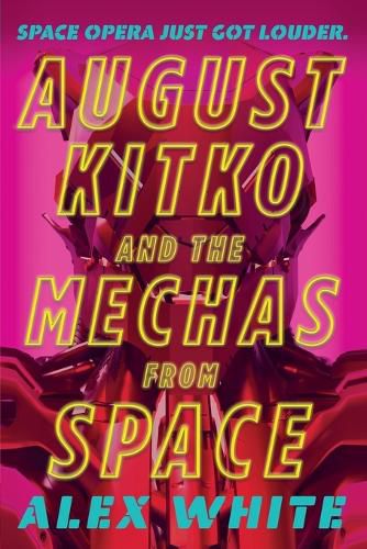 August Kitko and the Mechas from Space