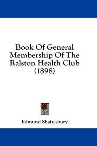 Book of General Membership of the Ralston Health Club (1898)