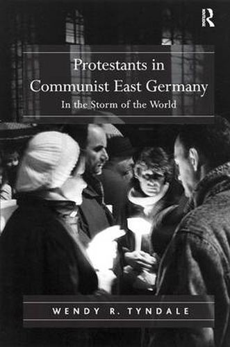 Cover image for Protestants in Communist East Germany: In the Storm of the World