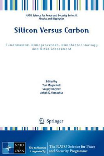 Cover image for Silicon Versus Carbon: Fundamental Nanoprocesses, Nanobiotechnology and Risks Assessment