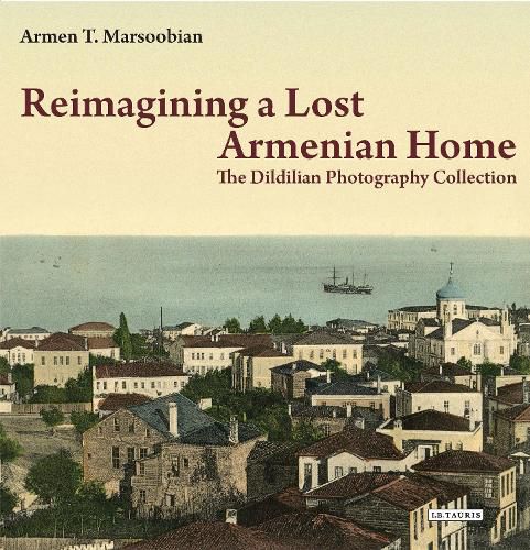 Reimagining a Lost Armenian Home: The Dildilian Photography Collection