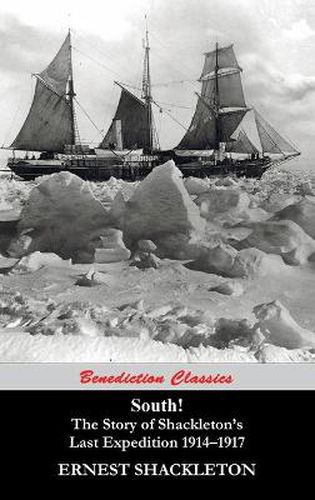 Cover image for South! The Story of Shackleton's Last Expedition 1914-1917