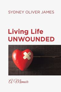 Cover image for Living Life Unwounded