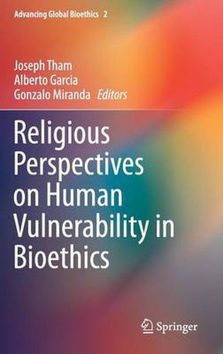 Cover image for Religious Perspectives on Human Vulnerability in Bioethics