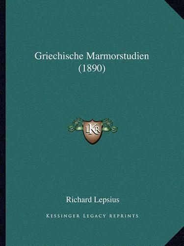 Griechische Marmorstudien (1890)