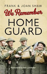 Cover image for We Remember the Home Guard