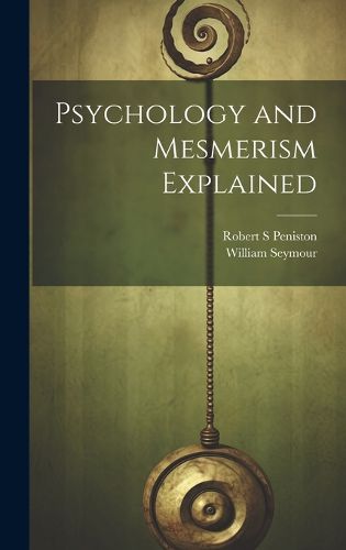 Cover image for Psychology and Mesmerism Explained