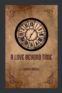 Cover image for A Love Beyond Time