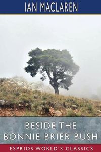 Cover image for Beside the Bonnie Brier Bush (Esprios Classics)