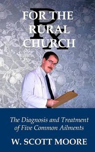 Cover image for Rx for the Rural Church: The Diagnosis and Treatment of Five Common Ailments