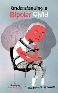 Cover image for Understanding a Bipolar Child