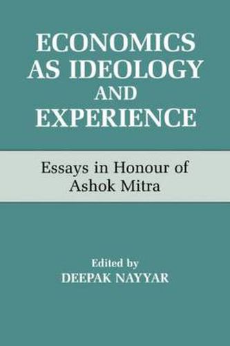 Cover image for Economics as Ideology and Experience: Essays in Honour of Ashok Mitra