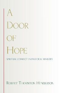 Cover image for A Door of Hope: Spiritual Conflict in Pastoral Ministry