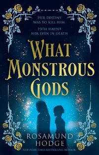 Cover image for What Monstrous Gods