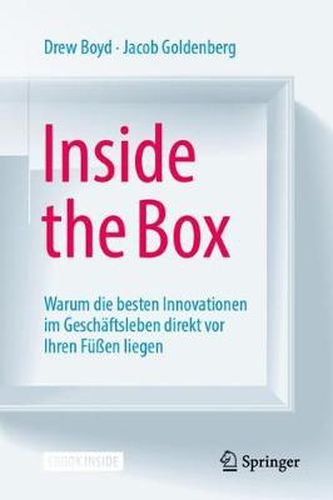 Cover image for Inside the Box: Warum die besten Innovationen im Geschaftsleben direkt vor Ihren Fussen liegen