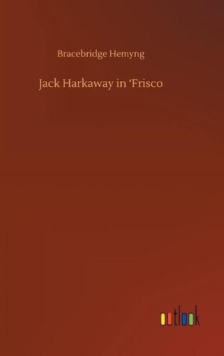 Cover image for Jack Harkaway in 'Frisco