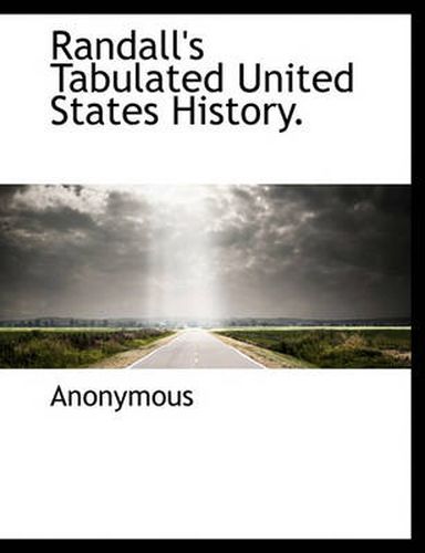 Cover image for Randall's Tabulated United States History.