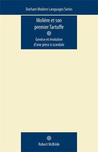 Cover image for MolieRe Et Son Premier Tartuffe: GeneSe Et eVolution d'Une PieCe a Scandale