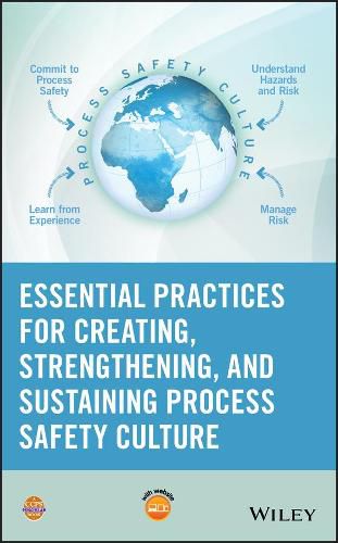 Cover image for Essential Practices for Creating, Strengthening, and Sustaining Process Safety Culture