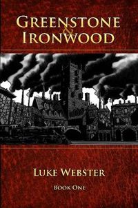Cover image for Greenstone and Ironwood, Book One