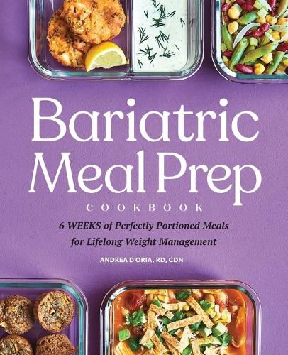 Cover image for Bariatric Meal Prep Cookbook: 6 Weeks of Perfectly Portioned Meals for Lifelong Weight Management