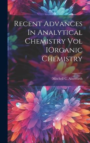 Cover image for Recent Advances In Analytical Chemistry Vol IOrganic Chemistry