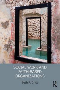 Cover image for Social Work and Faith-Based Organizations