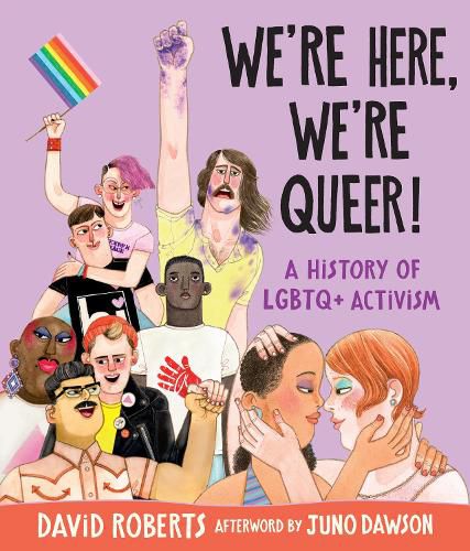 Cover image for We're Here, We're Queer!: A History of LGBTQ+ Activism