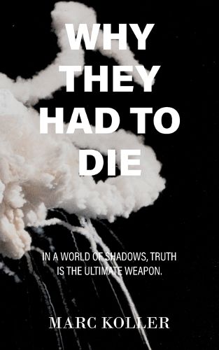 Cover image for Why They Had To Die