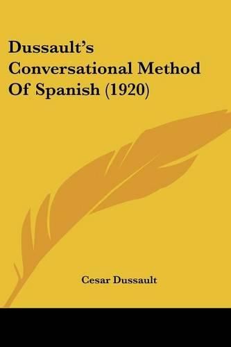 Cover image for Dussault's Conversational Method of Spanish (1920)