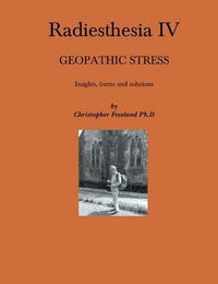 Cover image for Radiesthesia IV: Geopathic Stress