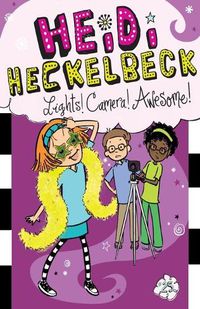 Cover image for Heidi Heckelbeck Lights! Camera! Awesome!