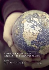 Cover image for Advancing Interdisciplinary Approaches to International Relations