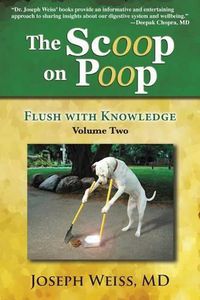 Cover image for The Scoop on Poop!: Flush with Knowledge, Volume Two