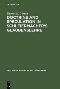 Cover image for Doctrine and Speculation in Schleiermacher's Glaubenslehre