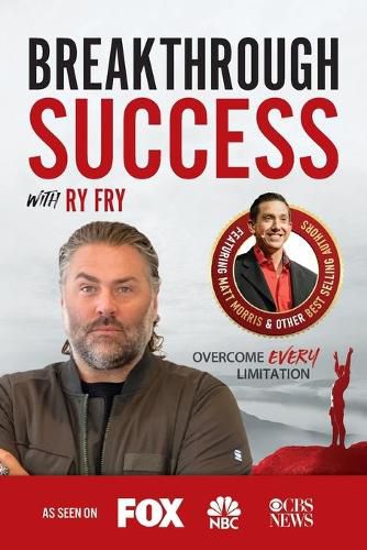 Cover image for Breakthrough Success with Ry Fry