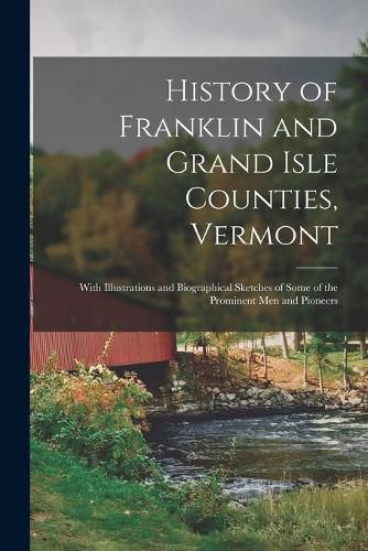 Cover image for History of Franklin and Grand Isle Counties, Vermont