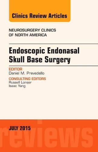 Cover image for Endoscopic Endonasal Skull Base Surgery, An Issue of Neurosurgery Clinics of North America