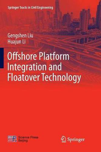 Cover image for Offshore Platform Integration and Floatover Technology