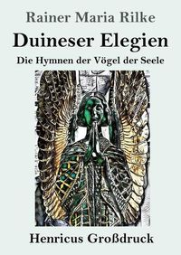 Cover image for Duineser Elegien (Grossdruck): Die Hymnen der Voegel der Seele