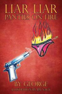 Cover image for Liar Liar Panties on Fire
