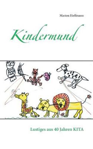 Cover image for Kindermund: Lustiges aus 40 Jahren KITA