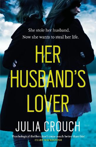 Cover image for Her Husband's Lover: A gripping psychological thriller with the most unforgettable twist yet