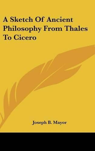 Cover image for A Sketch of Ancient Philosophy from Thales to Cicero